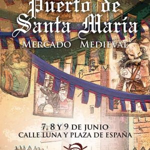 ⚔️ MERCADO MEDIAVAL 🛡️ Del 07 al 09 de Junio de 2019, "Mercado Mediaval" (PUERTO DE SANTA MARÍA)