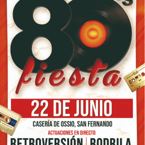 80 RETROVERSIÓN 📀 Viernes 22 de Junio de 2019, "80 Retroversión" Casería de Ossio (SAN FERNANDO) Feria de la Casería Cádiz niños Adondevoyconmifamilia